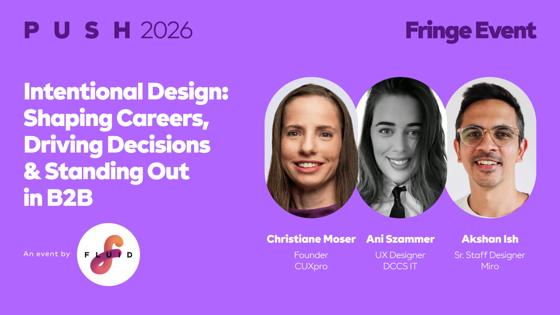 Intentional Design: Shaping Careers, Driving Decisions & Standing Out in B2B — a fringe event by Fluid.